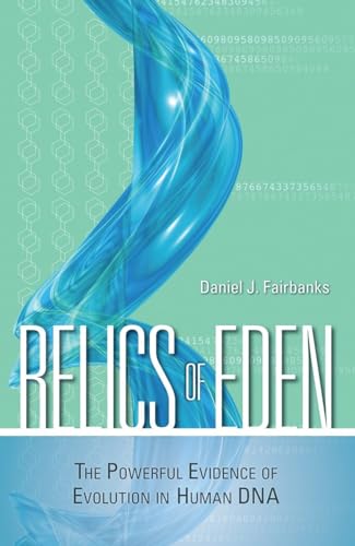 Relics of Eden: The Powerful Evidence of Evolution in Human DNA - Click to Buy