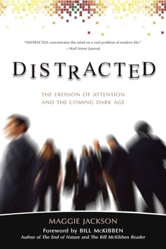 Distracted: The Erosion of Attention and the Coming Dark Age - Click to Buy