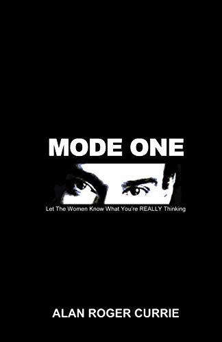 Mode One: Let the Women Know What You're REALLY Thinking - Click to Buy