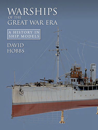 Warships of the Great War Era: A History in Ship Models (A History of Ship Models) - Click to Buy