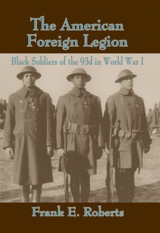 The American Foreign Legion: Black Soldiers of the 93rd in World War I