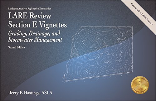 LARE Review Section E Vignettes: Grading, Drainage, and Stormwater Management - Click to Buy
