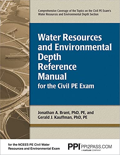 PPI Water Resources and Environmental Depth Reference Manual for the Civil PE Exam – A complete Reference Manual for the NCEES PE Civil Exam - Click to Buy