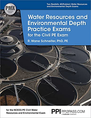 PPI Water Resources and Environmental Depth Practice Exams for the Civil PE Exam – A Realistic Practice Exam for the NCEES PE Civil Water Resources and Environmental Exam - Click to Buy