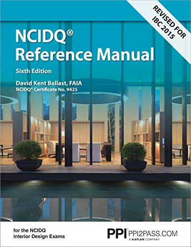 PPI Interior Design Reference Manual, 6th Edition (Paperback) – A Complete NCDIQ Reference Manual - Click to Buy