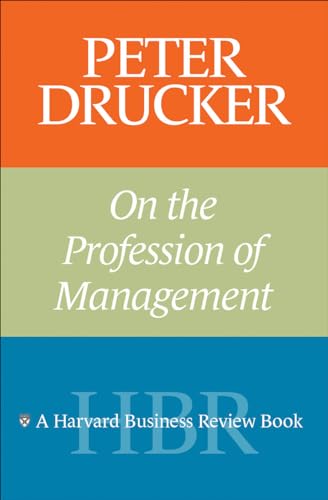 Peter Drucker on the Profession of Management (Harvard Business Review Book) - Click to Buy