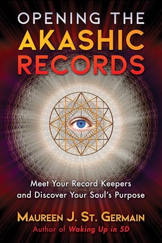 Opening the Akashic Records: Meet Your Record Keepers and Discover Your Soul's Purpose - Click to Buy
