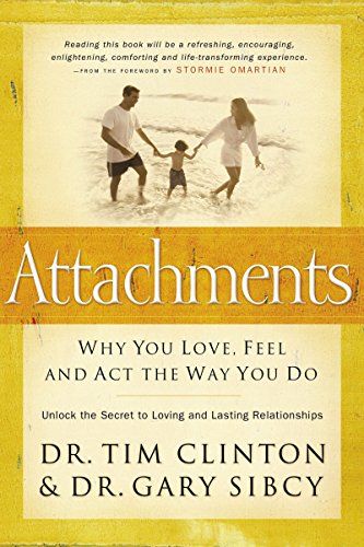 Attachments: Why You Love, Feel, and ACT the Way You Do - Click to Buy
