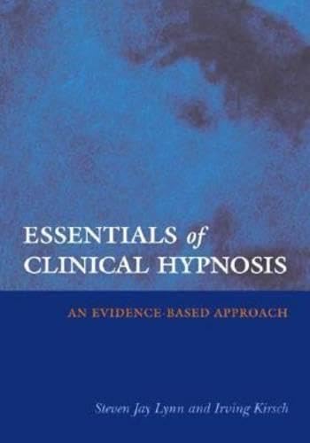 Essentials of Clinical Hypnosis: An Evidence-based Approach - Click to Buy
