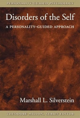 Disorders of the Self: A Personality-Guided Approach (Personality-Guided Psychology)