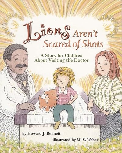 Lions Aren't Scared of Shots: A Story for Children about Visiting the Doctor - Click to Buy
