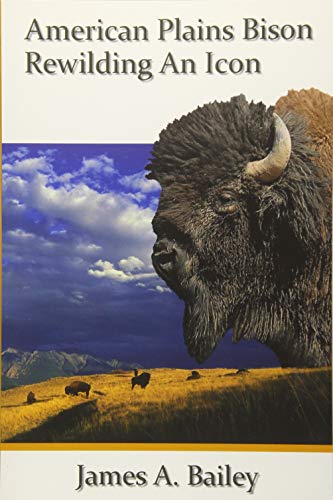 American Plains Bison: Rewilding an Icon - Click to Buy