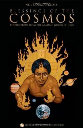 Blessings of the Cosmos: Benedictions from the Aramaic Words of Jesus - Click to Buy
