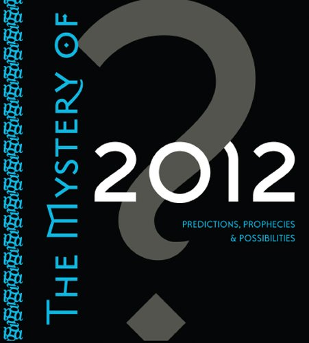 The Mystery of 2012 - Click to Buy