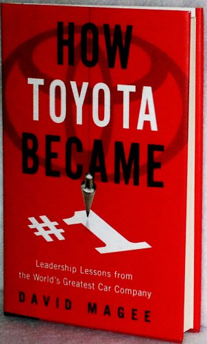 How Toyota Became #1: Leadership Lessons from the World's Greatest Car Company - Click to Buy