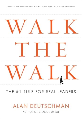 Walk the Walk: The #1 Rule for Real Leaders - Click to Buy