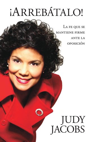 !Arrebátalo!: La fe que se mantiene firme ante la oposición (Spanish Edition) - Click to Buy