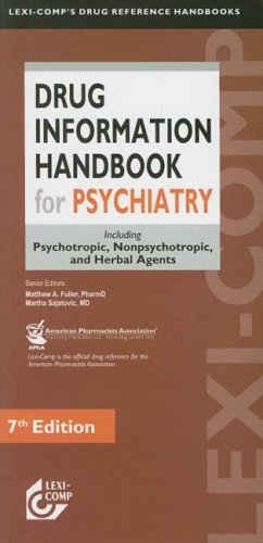 Drug Information Handbook for Psychiatry: Including Psychotropic, Nonpsychotropic, and Herbal Agents - Click to Buy