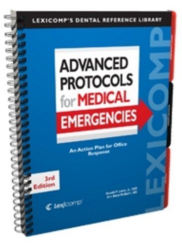 Advanced Protocols for Medical Emergencies: An Action Plan for Office Response (Lexi-comp's Dental Reference Library) - Click to Buy