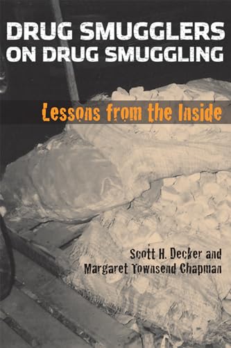 Drug Smugglers on Drug Smuggling: Lessons from the Inside - Click to Buy