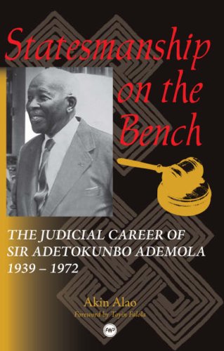 STATESMANSHIP ON THE BENCH : The Judicial Career of Sir Adetokunbo Ademola 1939-1972 - Click to Buy