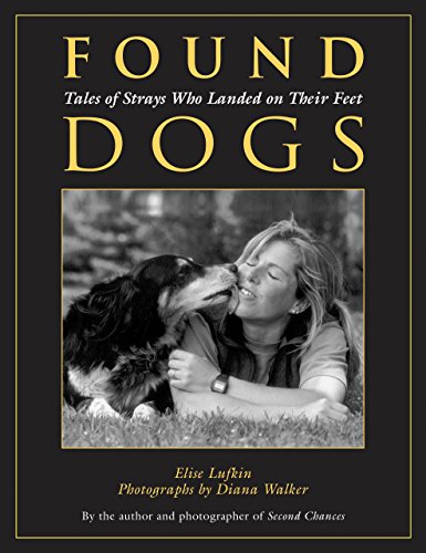 Found Dogs: Tales of Strays Who Landed on Their Feet - Click to Buy