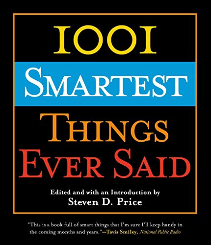 1001 Smartest Things Ever Said - Click to Buy