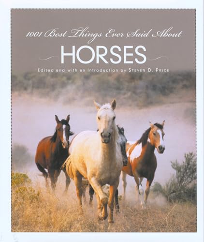 1001 Best Things Ever Said About Horses - Click to Buy