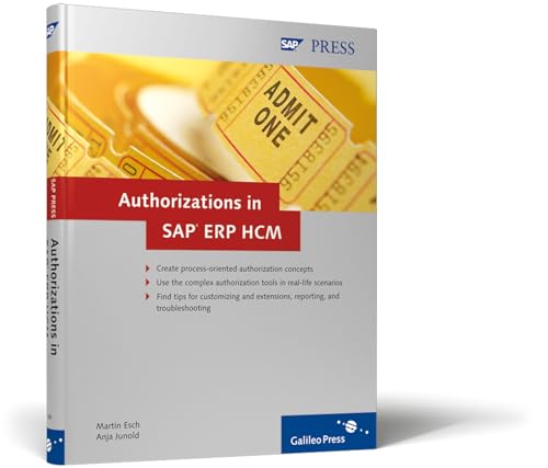 Authorizations in SAP ERP HCM: Design, Implementation, Operation: Create process-oriented authorization concepts. Use the complex authorization tools ... and troubleshooting (SAP PRESS: englisch) - Click to Buy