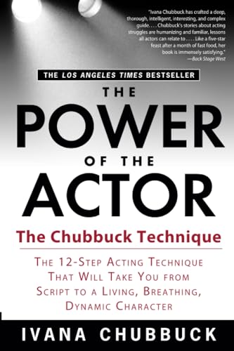 The Power of the Actor: The Chubbuck Technique -- The 12-Step Acting Technique That Will Take You from Script to a Living, Breathing, Dynamic Character - Click to Buy