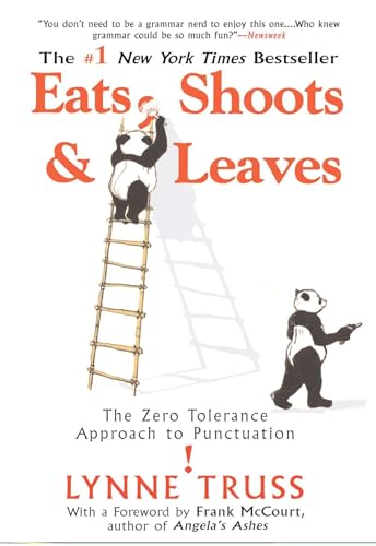 Eats, Shoots & Leaves: The Zero Tolerance Approach to Punctuation - Click to Buy