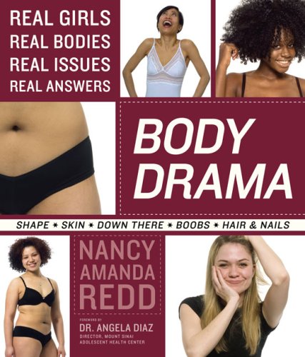 Body Drama: Real Girls, Real Bodies, Real Issues, Real Answers - Click to Buy