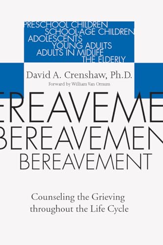 Bereavement: Counseling the Grieving Throughout the Life Cycle - Click to Buy
