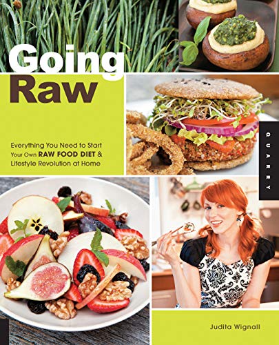 Going Raw: Everything You Need to Start Your Own Raw Food Diet and Lifestyle Revolution at Home - Click to Buy