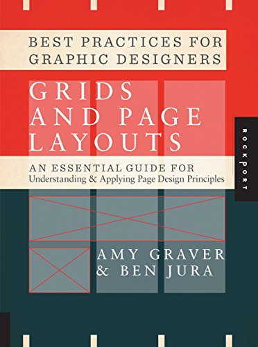 Best Practices for Graphic Designers, Grids and Page Layouts: An Essential Guide for Understanding and Applying Page Design Principles - Click to Buy