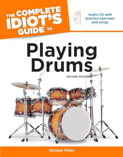 The Complete Idiot's Guide to Playing Drums, 2nd Edition - Click to Buy