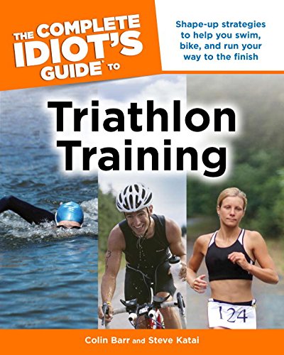 The Complete Idiot's Guide to Triathlon Training - Click to Buy