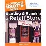 The Complete Idiot's Guide to Starting and Running a Retail Store - Click to Buy