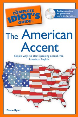 The Complete Idiot's Guide to the American Accent - Click to Buy