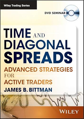 Time & Diagonal Spreads: Advanced Strategies for Active Traders - Click to Buy