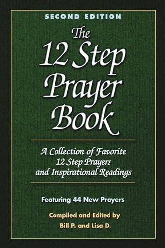 The 12 Step Prayer Book: A collection of Favorite 12 Step Prayers and Inspirational Readings - Click to Buy