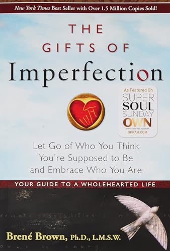 The Gifts Of Imperfection: Let Go of Who You Think You're Supposed to Be and Embrace Who You Are - Click to Buy