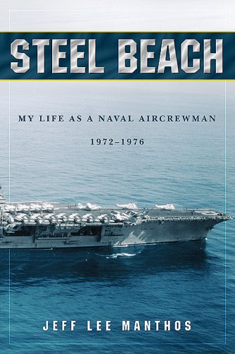 Steel Beach: My Life as a Naval Aircrewman - Click to Buy