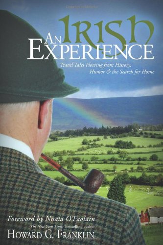 An Irish Experience: Travel Tales Flowing from History, Humor & the Search for Home - Click to Buy