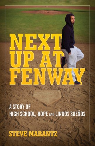 Next Up at Fenway: A Story of High School, Hope and Lindos Sueños - Click to Buy