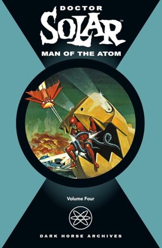 Doctor Solar: Man of the Atom Volume 4 - Click to Buy