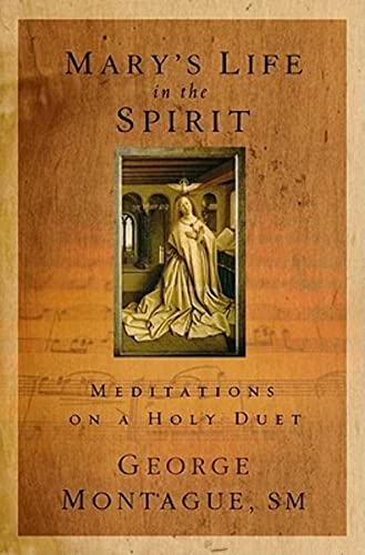 Mary's Life in the Spirit: Meditations on a Holy Duet - Click to Buy