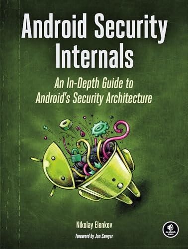 Android Security Internals: An In-Depth Guide to Android's Security Architecture - Click to Buy