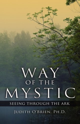 Way of the Mystic: Seeing Through the Ark - Click to Buy