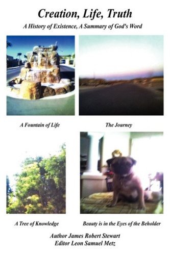 Creation, Life, Truth: A History of Existence, a Summary of God's Word - Click to Buy